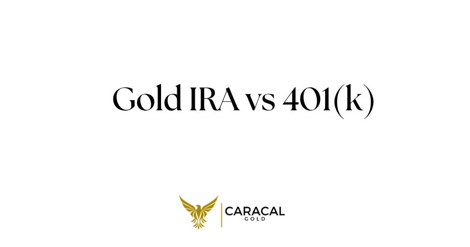 Gold IRA vs 401(k)