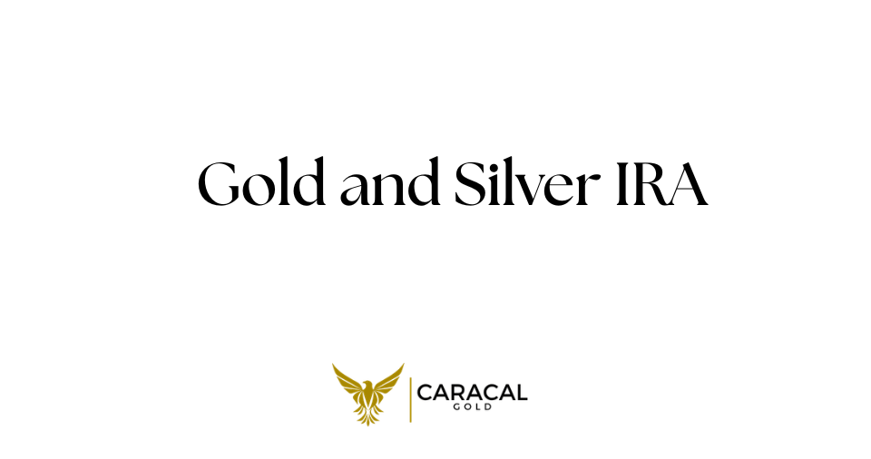 Gold and Silver IRA