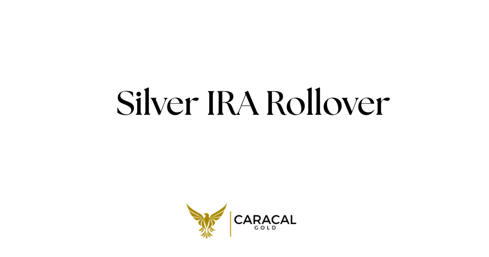 Silver IRA Rollover